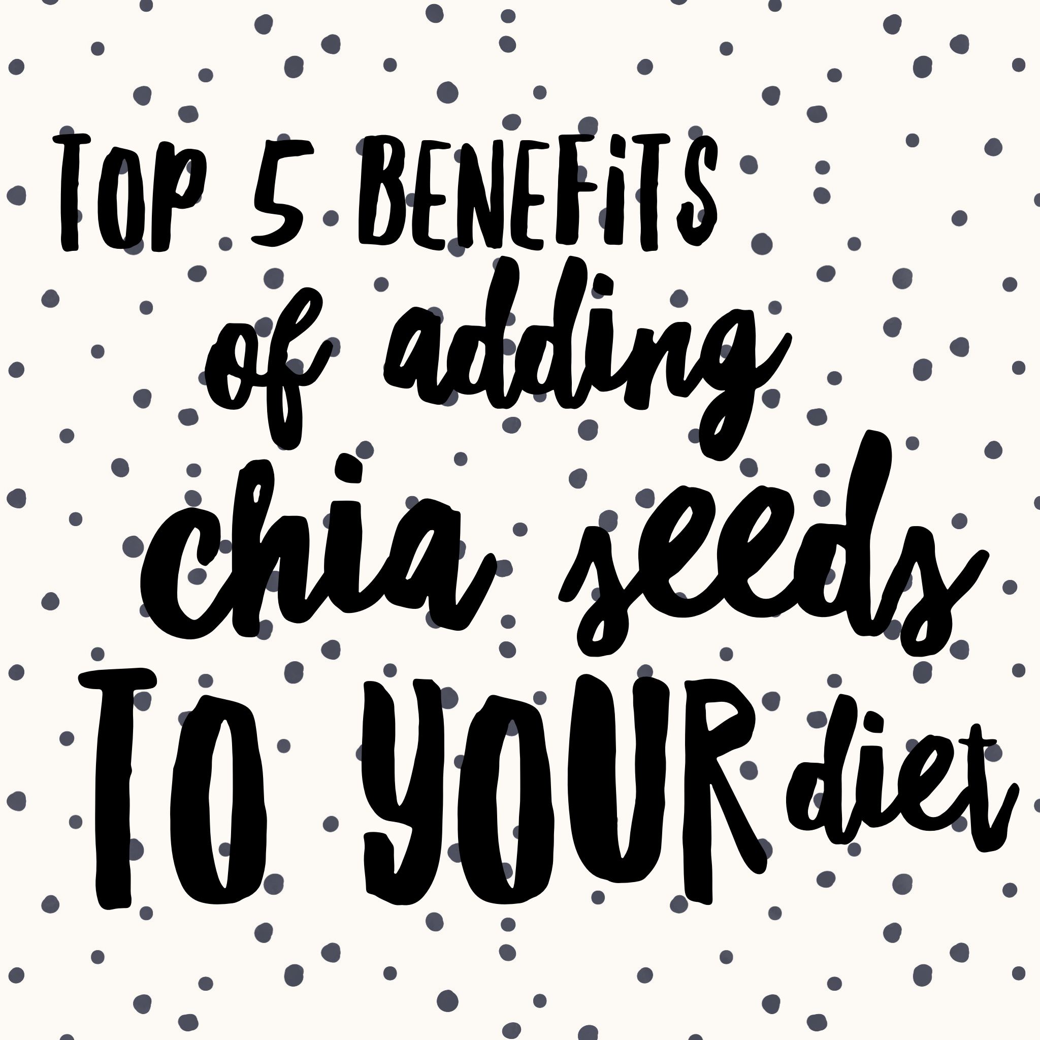 Weekly Tip- Top 5 benefits of adding chia seeds to your diet