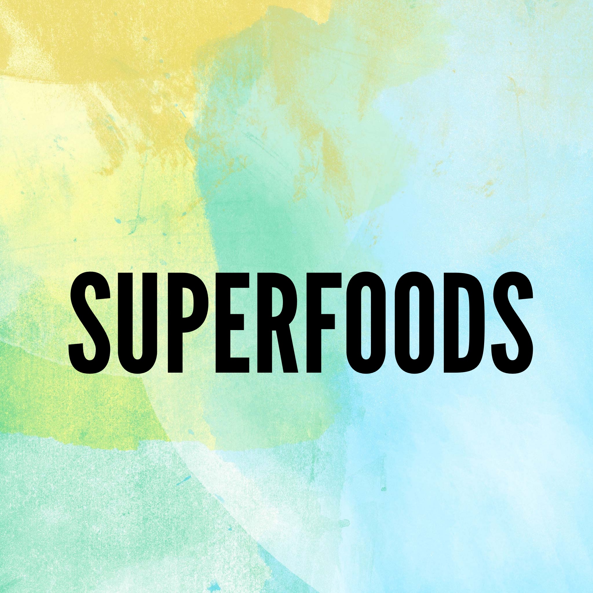 Weekly Tip - Superfoods